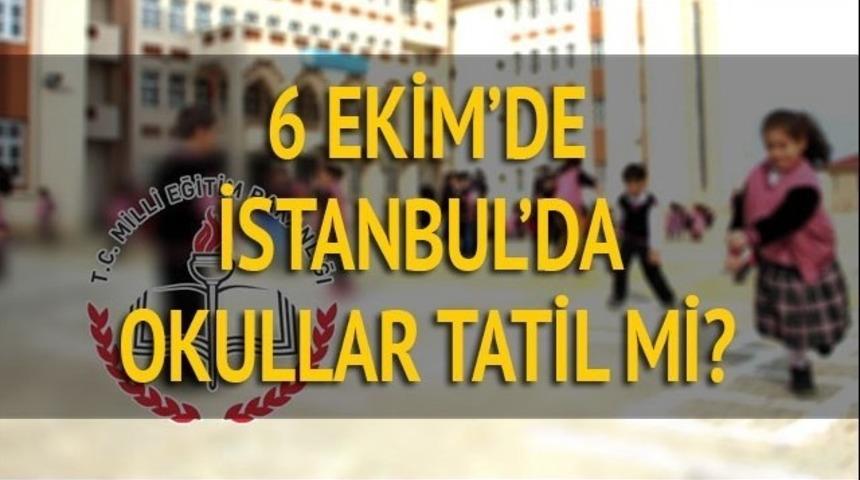 İstanbul'un Kurtuluşu yıl dönümü  tatil mi? 6 Ekim günü okullar tatil mi?