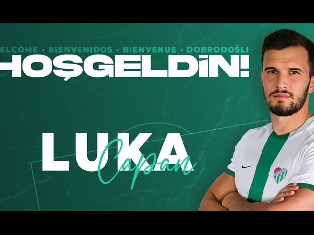 Bursaspor, Luka Capan transferini resmen açıkladı