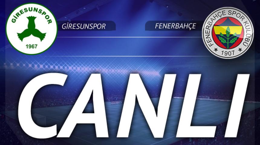 CANLI | Giresunspor - Fenerbahçe