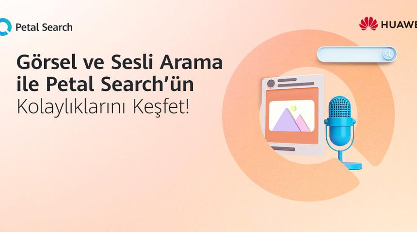 Petal Search Sesli ve Görsel Aramalarla Dünyayı Yepyeni Bir Şekilde Keşfedin