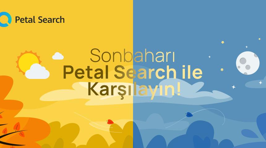 Petal Search Sonbahar’ın Gelişini Kullanıcılarıyla Kutluyor