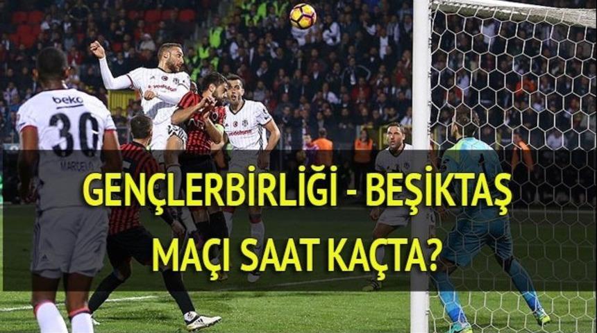 Gen&ccedil;lerbirliği - Beşiktaş ma&ccedil;ı ne zaman, saat ka&ccedil;ta, hangi kanalda? BJK, Ankara'da 3 puan peşinde!