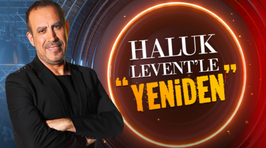 Haluk Levent'le Yeniden nerede çekiliyor? Haluk Levent'le Yeniden konusu nedir?
