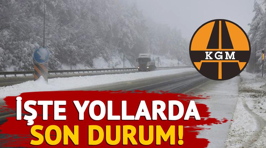 Son Dakika: KGM'den Türkiye'de yollardaki son durumla ilgili açıklama! Hangi yollar açık? İşte kapalı yollar...