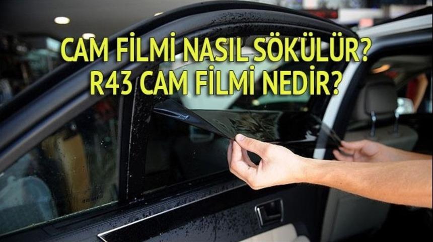 Cam filmi nasıl s&ouml;k&uuml;l&uuml;r? Fabrika &ccedil;ıkışı renkli cam yasak mı? R43 cam filmi hangisidir?