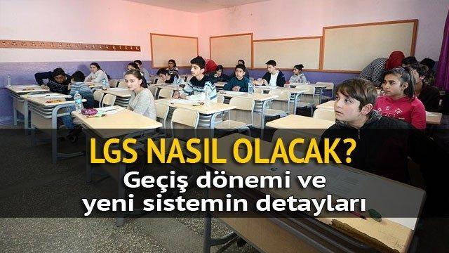 LGS nasıl olacak? TEOG'un yerine gelecek LGS'nin son taslağında neler var?