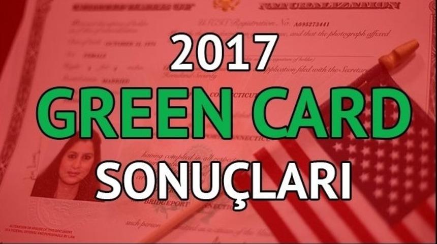 Green Card 2017 Başvuru sonuçları açıklandı! Green Card başvuru sonuçlarını nasıl öğrenebilirsiniz? 