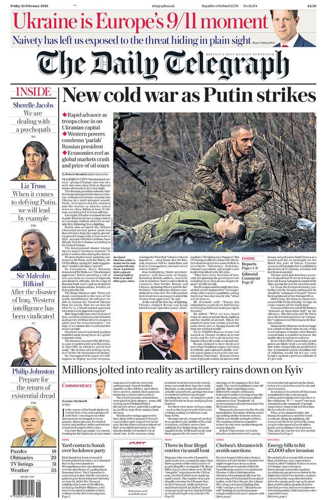 The Daily Telegraph ise yaralanmış bir askerin fotoğrafını manşetine taşırken, yeni bir soğuk savaş ihtimalini de vurguladı. Gazete, Rus birliklerin başkent Kiev'e çok yakın bir noktadaki stratejik öneme sahip havalimanını ele geçirmesine rağmen Ukrayna'nın direndiğini yazdı.