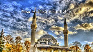 Miraç Kandili mesajları 2022! En güzel, en anlamlı Miraç Kandili mesajları ve sözleri nelerdir? 