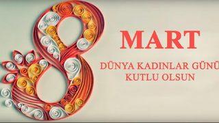 8 Mart Dünya Kadınlar Günü neden kutlanır? 8 Mart Dünya Kadınlar Günü nasıl ortaya çıktı?