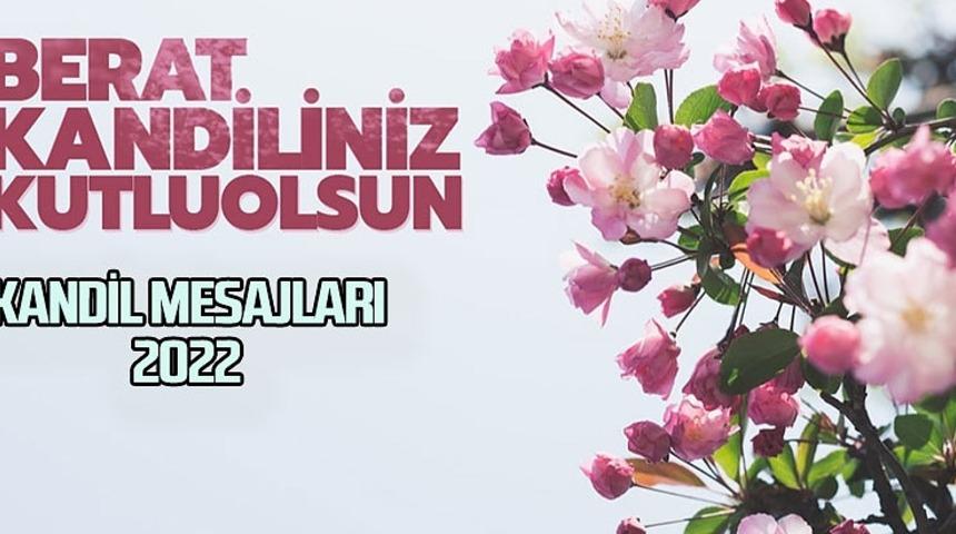 Anlamlı Berat Kandili Mesajları! Dualı, ayetli, eşe dosta, sevgiliye, akrabaya özel Berat Kandili mesajları..