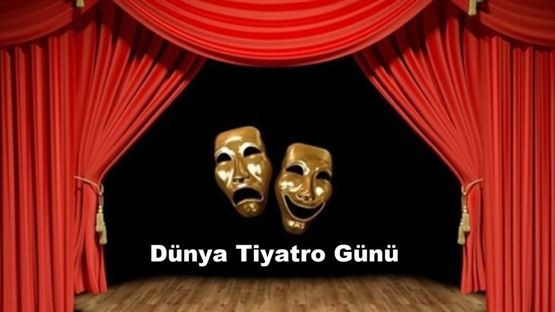 27 Mart D&uuml;nya Tiyatro G&uuml;n&uuml; nedir? Nasıl ortaya &ccedil;ıktı? 27 Mart D&uuml;nya Tiyatro G&uuml;n&uuml; neden kutlanıyor?