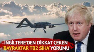 İngiltere Başbakanı Johnson'dan 'Bayraktar TB2 SİHA' yorumu! Sahada 'oyun bozucu' rol oynuyor