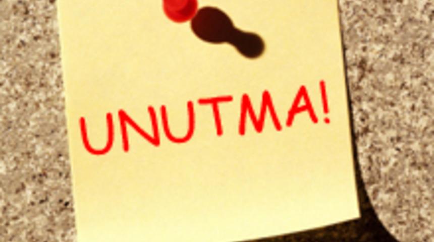 Yoksa Hala Unutkan mısınız?