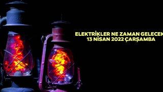 Elektrikler ne zaman gelecek? İstanbul'da elektrik kesintisi olan ilçeler neler? 13 Nisan 2022 kesinti sorgulama AYEDAŞ-BEDAŞ