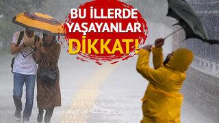 Kuvvetli olacak! Meteoroloji il il uyardı: Sel, su baskını, yıldırım, dolu yağışı...