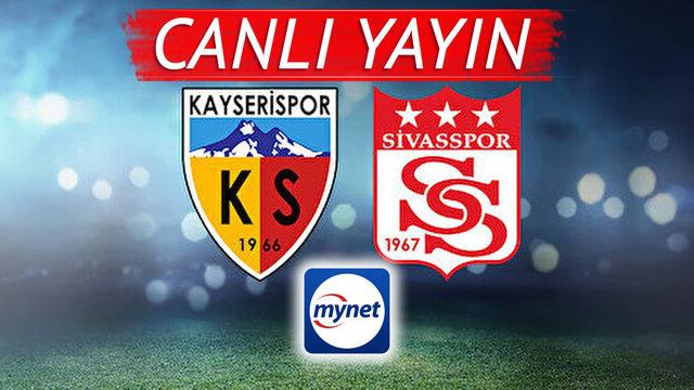 CANLI YAYIN: Kayserispor-Sivasspor