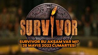 Survivor bu akşam var mı, yok mu? Survivor 2022 yeni bölümü bugün yayınlanacak mı? 28 Mayıs 2022 Cumartesi