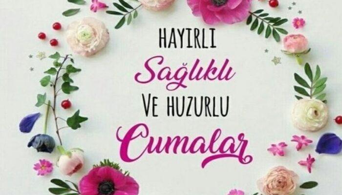 CUMA MESAJLARI VE HAYIRLI CUMALAR SÖZLERİ 2022! Resimli Cuma mesajları