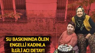 Burdur'daki su baskınında hayatını kaybetti! Ortaya çıkan acı detay yakınlarını hüzne boğdu