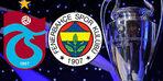 Fenerbahçe ve Trabzonspor'un rakipleri!