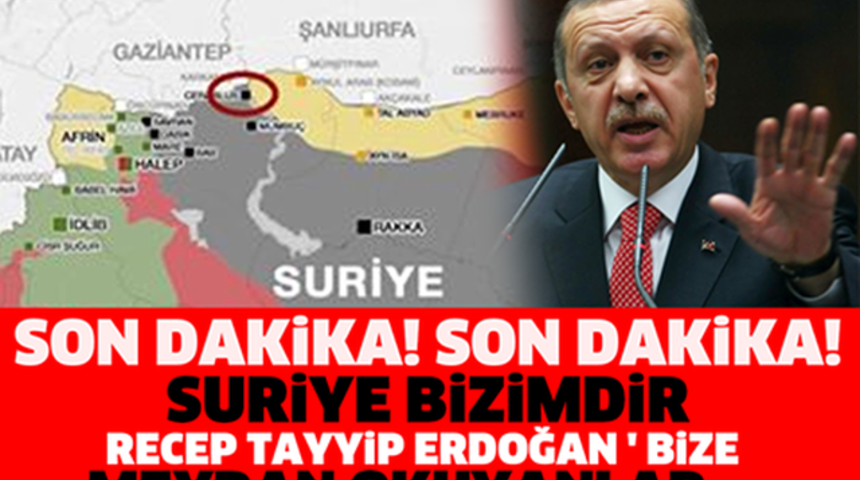 Erdoğan'dan FLAŞ Suriye A&ccedil;ıklaması Neler S&ouml;yledi?