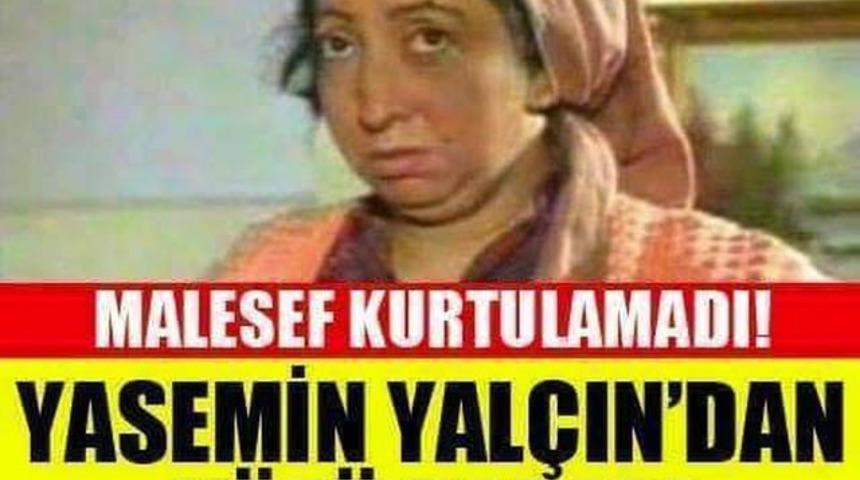 SON DAKİKA Yasemin Yalçın Öldü'mü?