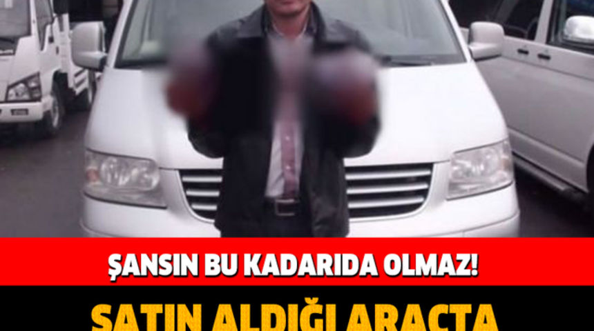 Aldığı Aracın i&ccedil;inden &Ccedil;ıkanlar Şok etti!
