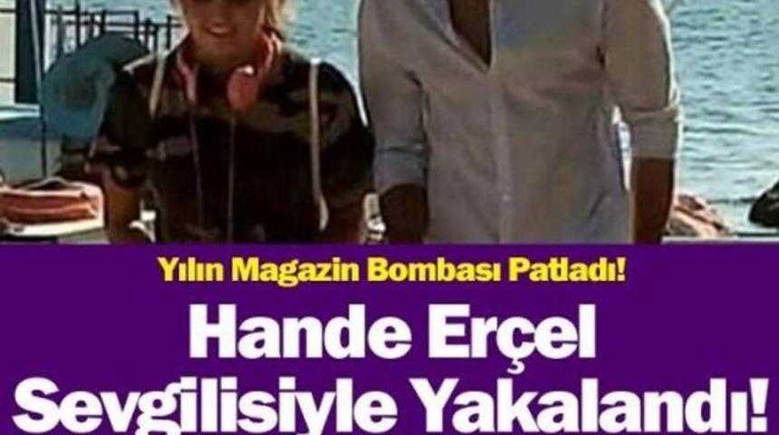 Hande Er&ccedil;el'in Herkesten Sır Gibi Sakladığı Sevgilisi Bakın Kim?