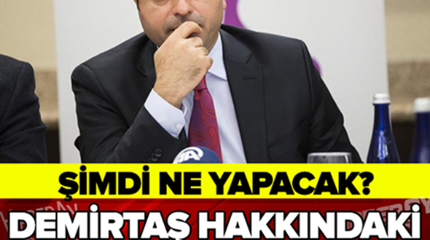 Demirtaş Hakkındaki Karar &Ccedil;ıktı Hapis'mi Yatacak?Milletvekillikten D&uuml;şecek'mi?
