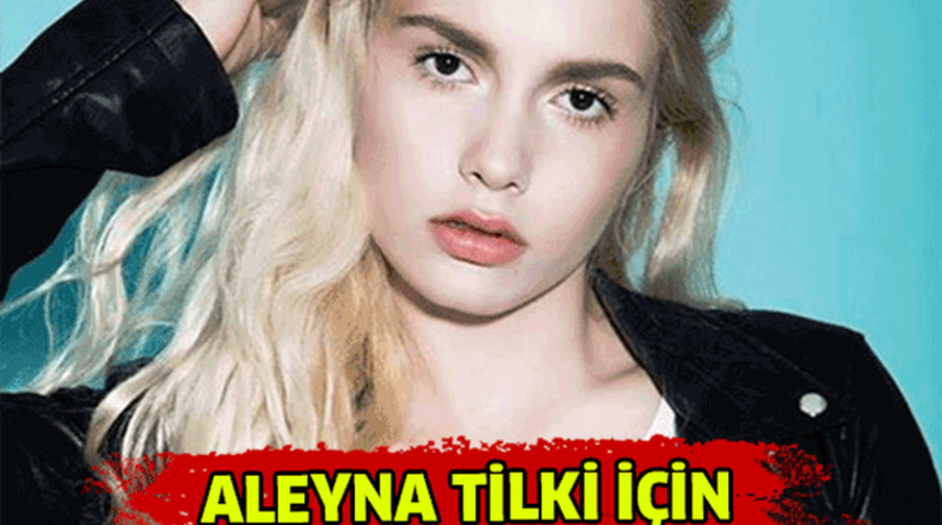 Aleyna Tilki Hakkında Son Karar A&ccedil;ıklandı!