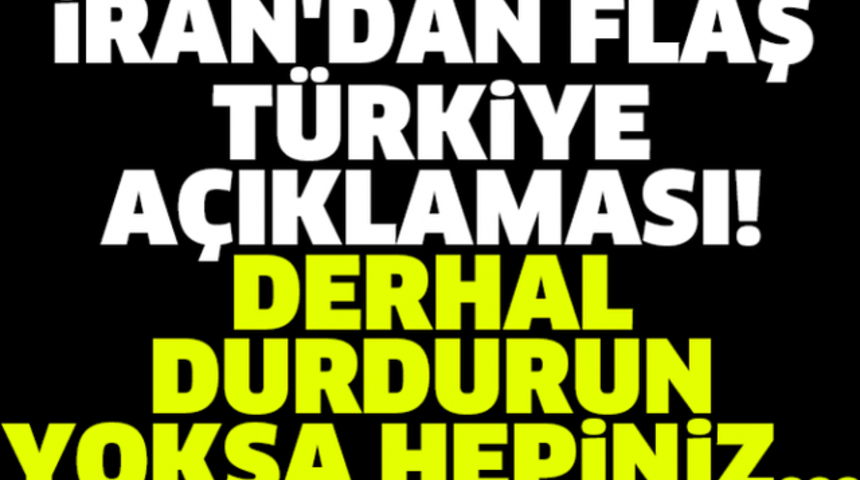 İran'dan FLAŞ T&uuml;rkiye A&ccedil;ıklaması Şok Etti!Neler Oluyor?