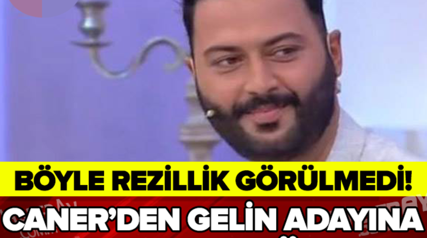 Esra Erol'da Damat Adayı Caner'den Gelin Adayı'na FLAŞ S&ouml;zler!