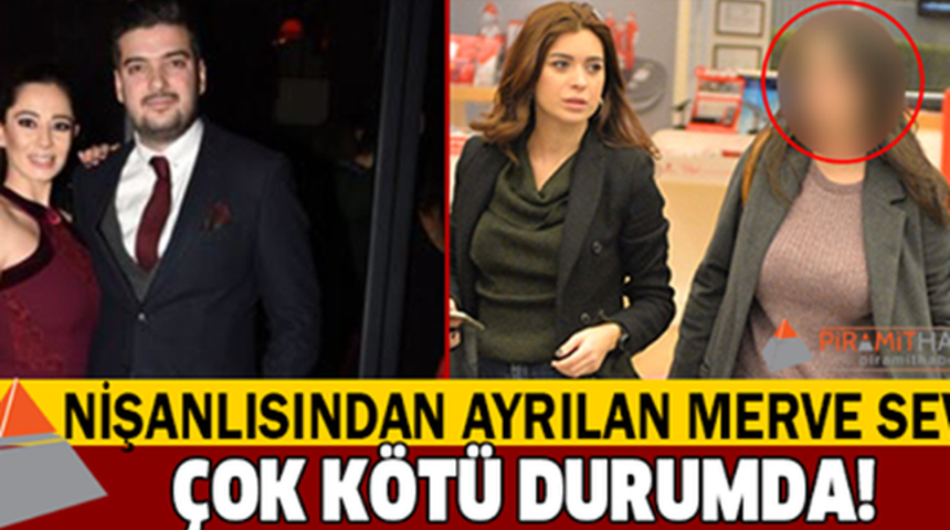 Nişanlısından Ayrılan Merve Sevi'yi G&ouml;renler G&ouml;zlerine İnanamadı!