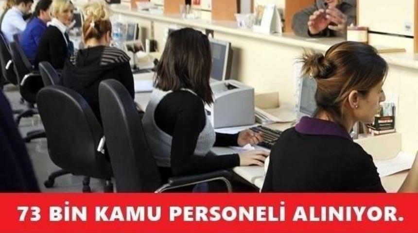 Kamuya 73 Bin Personel Alımı Hangi Kurumu Ka&ccedil; Memur Alınacak İstenen şartlar