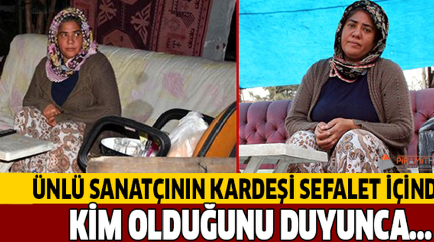&Uuml;nl&uuml; Sanat&ccedil;ı'nın Kardeşi Sefalet İ&ccedil;inde Yaşıyor Bakın Kimin Kardeşi!