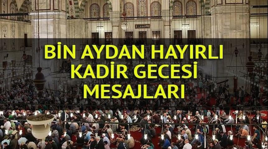 Kadir Gecesi Mesajları | En g&uuml;zel yazılı ve resimli Kadir Gecesi mesajları (21 Haziran 2017)