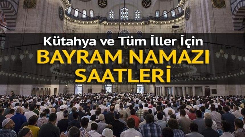 K&uuml;tahya'da bayram namazı saat ka&ccedil;ta? Bayram namazı nasıl kılınır?