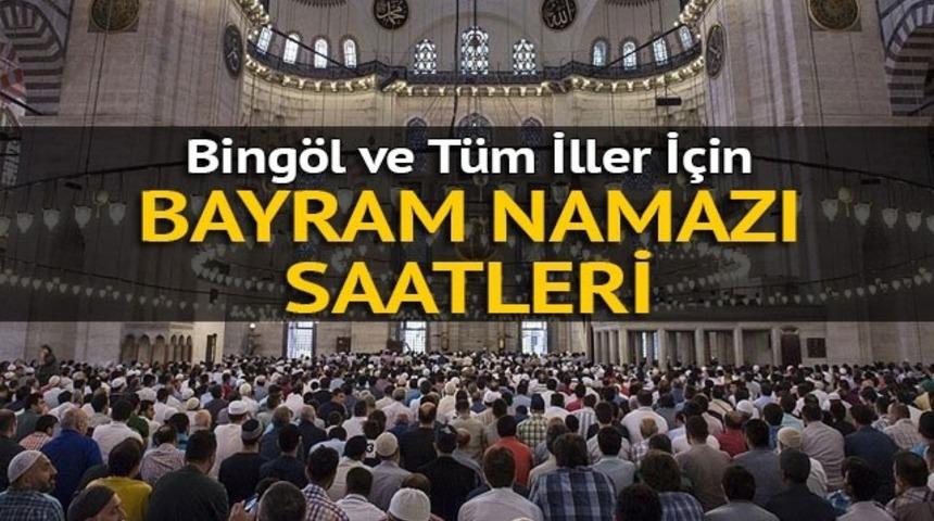 Bing&ouml;l'de bayram namazı saat ka&ccedil;ta? Bayram namazı nasıl kılınır?