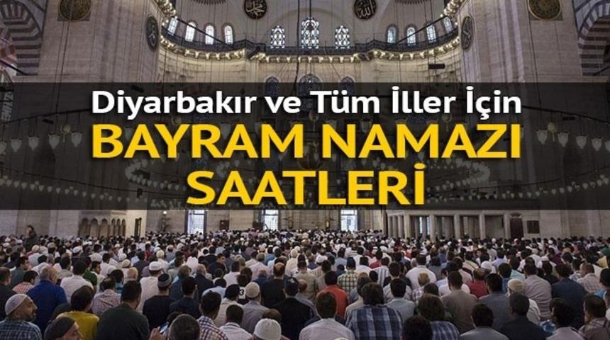 Diyarbakır'da bayram namazı ka&ccedil;ta? Bayram namazı nasıl kılınır?