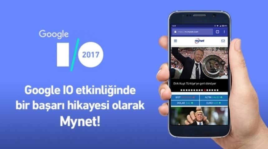 Google I/O 2017&rsquo;de T&uuml;rkiye&rsquo;den izler: Bir başarı hikayesi olarak Mynet
