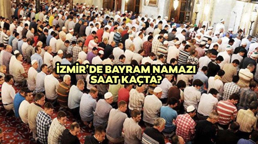 2022 Diyanet’e göre İzmir bayram namazı saat kaçta kılınacak? İzmir Kurban Bayramı namazı saat kaçta?