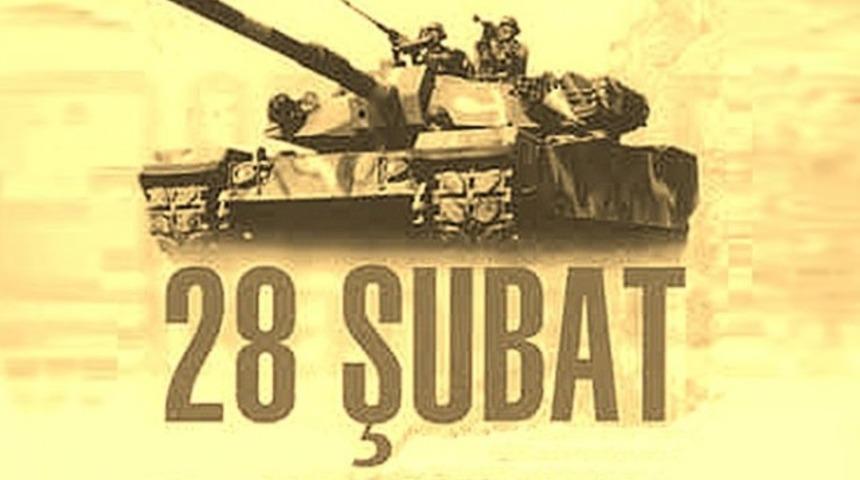 28 Şubat süreci ve sonrasında yaşanan gelişmeler