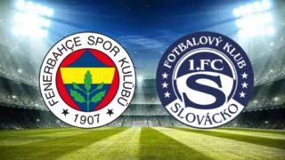 Fenerbahçe Slovacko maçı Avrupa Ligi maçı ne zaman saat kaçta hangi kanalda canlı izlenecek?