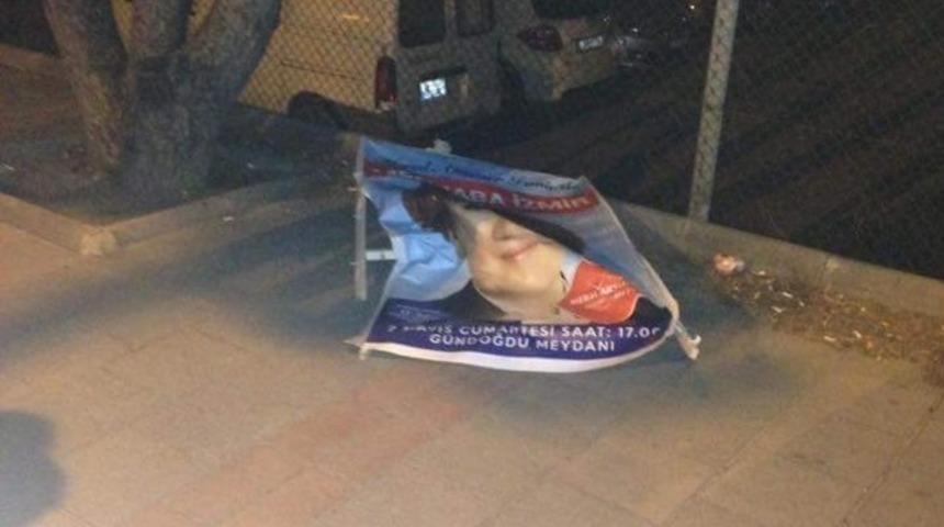 Akşener’in pankart ve panoları parçalandı