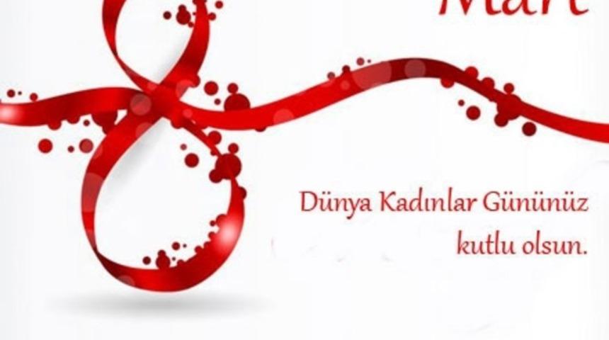8 Mart D&uuml;nya Kadınlar G&uuml;n&uuml; s&ouml;zleri ve mesajları ile sevdiğinizi belli edin