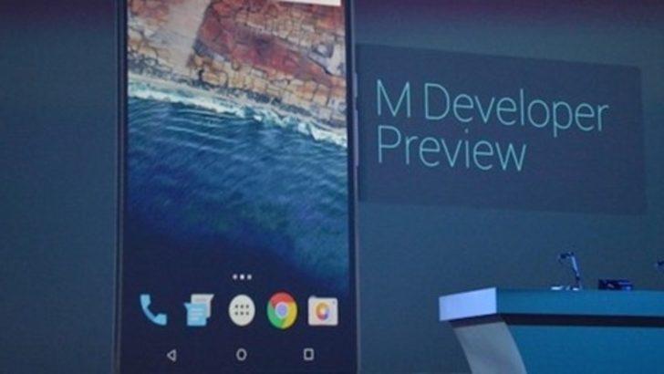 Android M'nin tanıtıldı, İşte yeni sürümle gelen yenilikler