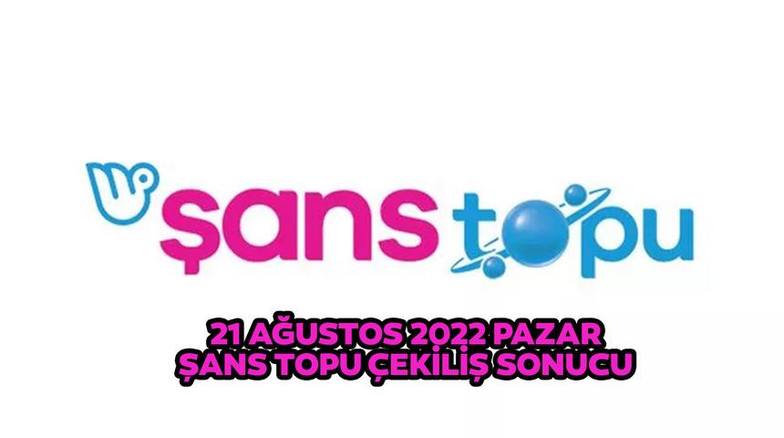 ŞANS TOPU ÇEKİLİŞ SONUÇLARI AÇIKLANDI! İşte 21 Ağustos 2022 Şans Topu çekiliş sonuçları
