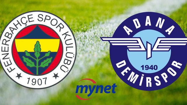 Fenerbahçe - Adana Demirspor maçı hangi kanalda, saat kaçta? Süper Lig karşılaşması  Fenerbahçe - Adana Demirspor maçı canlı izle!