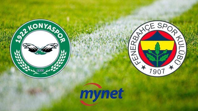 KONYASPOR FENERBAHÇE MAÇI CANLI İZLE! Konyaspor Fenerbahçe maçı saat kaçta, hangi kanalda?